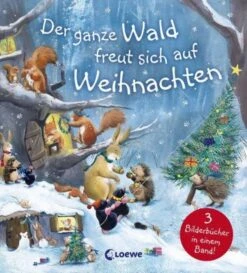 Loewe Verlag Der Ganze Wald Freut Sich Auf Weihnachten
