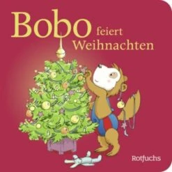 Bobo Siebenschläfer: Bobo Feiert Weihnachten
