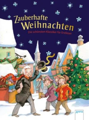 Zauberhafte Weihnachten. Die Schönsten Klassiker Für Erstleser 3 Zauberhafte Weihnachten. Die Schönsten Klassiker Für Erstleser