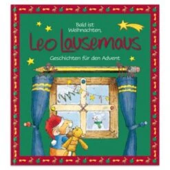 Bald Ist Weihnachten, Leo Lausemaus - Geschichten Für Den Advent