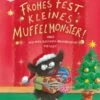 Frohes Fest Kleines Muffelmonster: Oder Wie Man Ratzfatz Weihnachten Feiert -Spielzeug - Spiele Geschäft 20443966 01