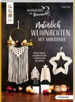 Natürlich Weihnachten Mit Makramee (kreativ.kompakt)
