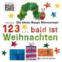 Die Kleine Raupe Nimmersatt: 1, 2, 3 Bald Ist Weihnachten